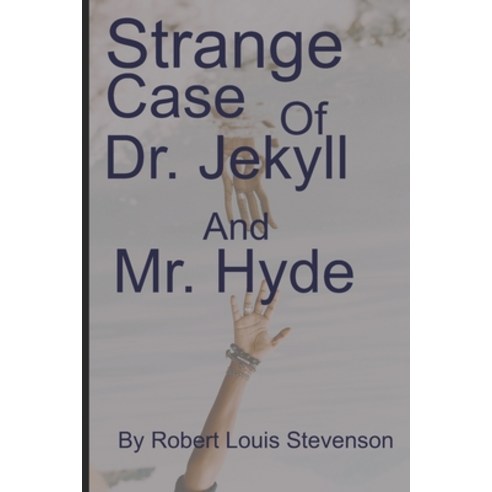 Strange Case of Dr Jekyll and Mr Hyde Paperback, Independently Published
