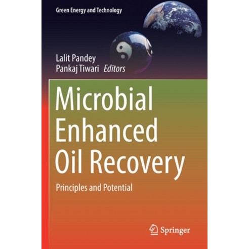 (영문도서) Microbial Enhanced Oil Recovery: Principles and Potential Paperback, Springer, English, 9789811654671