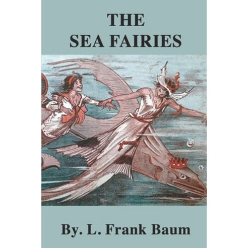 The Sea Fairies Paperback, Independently Published