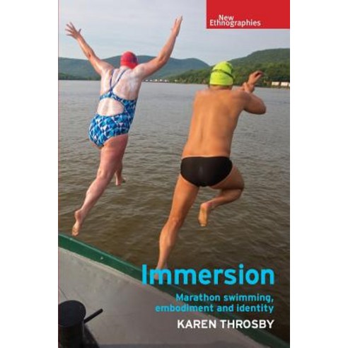 Immersion: Marathon Swimming Embodiment and Identity Paperback, Manchester University Press, English, 9781526139610