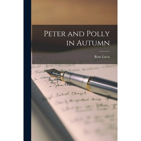 (영문도서) Peter and Polly in Autumn Paperback, Legare Street Press, English, 9781015941304