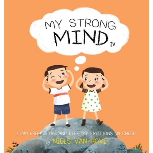 (영문도서) My Strong Mind IV: I am Pro-active and Keep my Emotions in Check Hardcover, Truebridges Media, English, 9780645233636