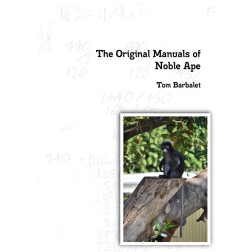 (영문도서) The Original Manuals of Noble Ape Paperback, Lulu.com, English, 9781257502431