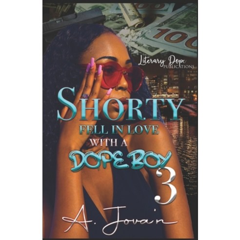 Shorty Fell In Love With A Dope Boy 3 Paperback, Independently Published, English, 9798733422602