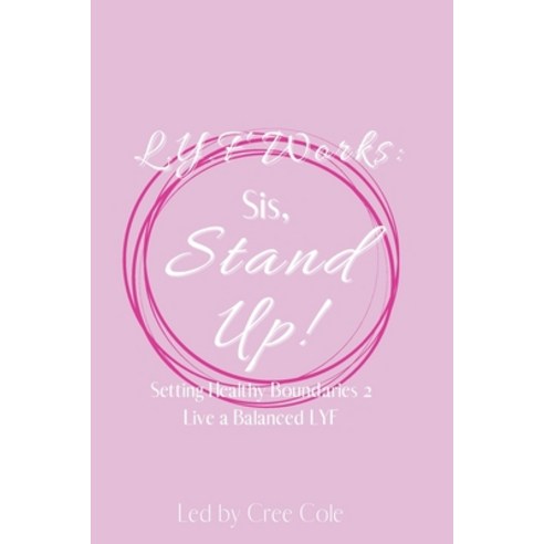 (영문도서) Sis Stand Up!: Setting Healthy Boundaries 2 Live a Balanced LYF Paperback, Independently Published, English, 9798325620614