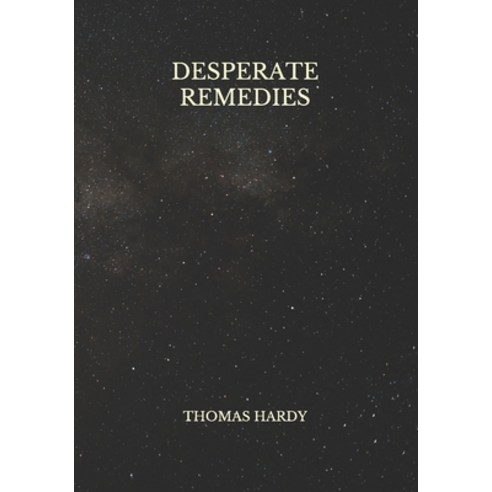 Desperate Remedies Paperback, Independently Published, English, 9798728665199