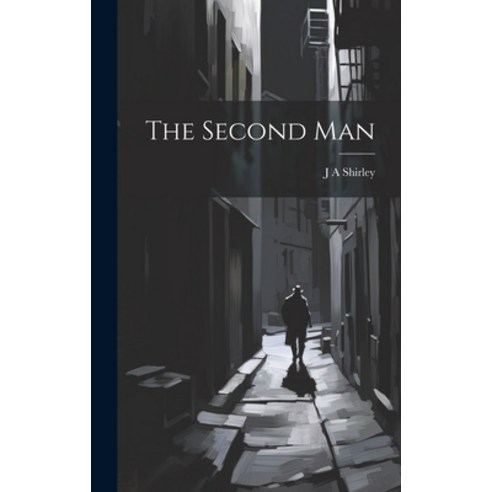 (영문도서) The Second Man Hardcover, Legare Street Press, English, 9781020020551