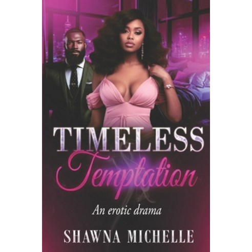 (영문도서) Timeless Temptation: An erotic drama Paperback, Runway Vixxen LLC, English, 9781737842316