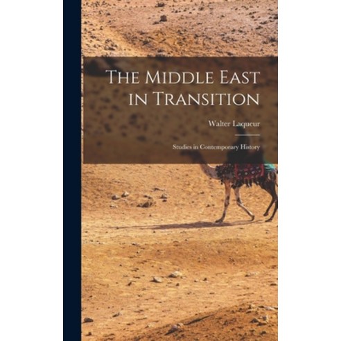 (영문도서) The Middle East in Transition; Studies in Contemporary History Hardcover, Hassell Street Press, English, 9781014227416