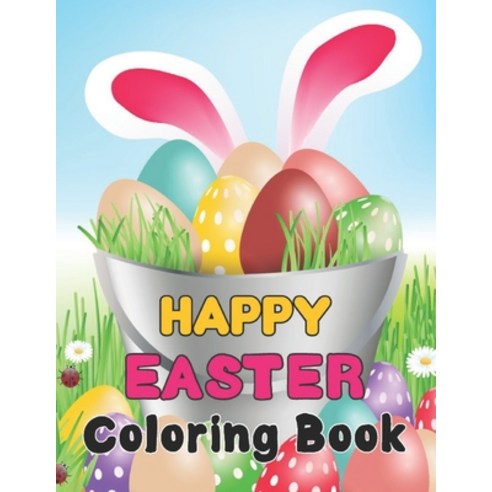 Happy Easter Coloring Book: An Adult Coloring Book Featuring with Fun Easy and Relaxing Coloring Pa... Paperback, Independently Published, English, 9798711192046