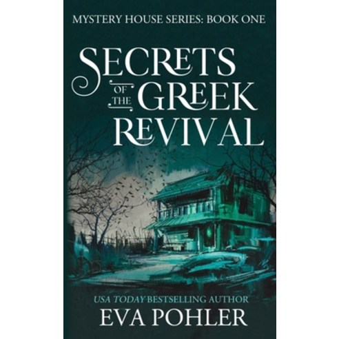 (영문도서) Secrets of the Greek Revival Hardcover, Eva Pohler Books, English, 9781958390160