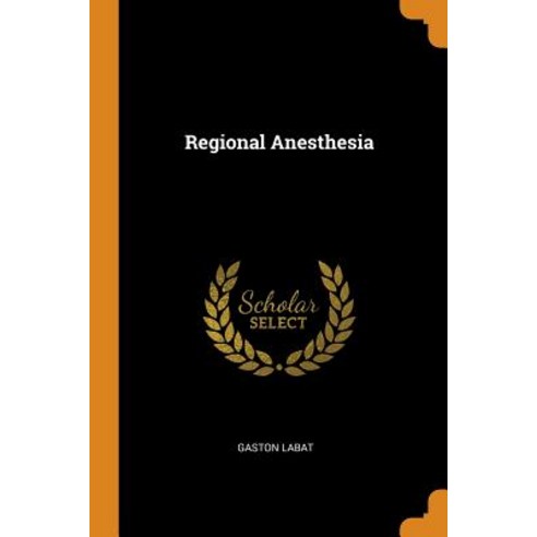 (영문도서) Regional Anesthesia Paperback, Franklin Classics, English, 9780342136346