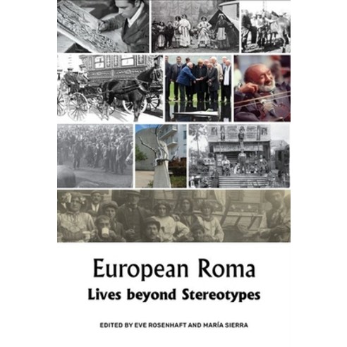 (영문도서) European Roma: Lives Beyond Stereotypes Paperback, English, 9781800856578, Liverpool University Press