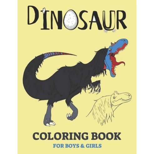 Dinosaur Coloring Book for Boys & Girls: Coloring Book With Beautiful Realistic Dinosaurs of Featuri... Paperback, Independently Published, English, 9798707663000