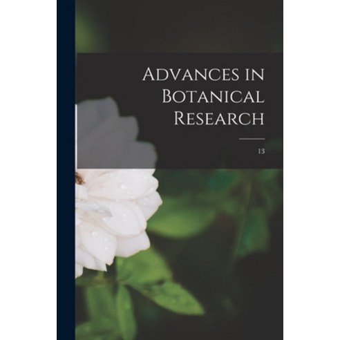 (영문도서) Advances in Botanical Research; 13 Paperback, Hassell Street Press, English, 9781015236738
