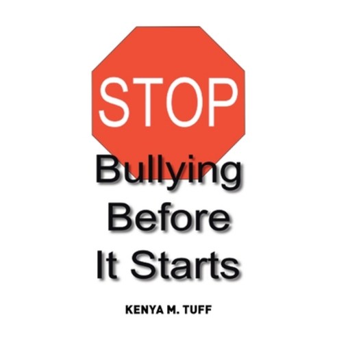 (영문도서) Stop Bullying Before It Starts Paperback, Christian Faith Publishing,..., English, 9781098052577