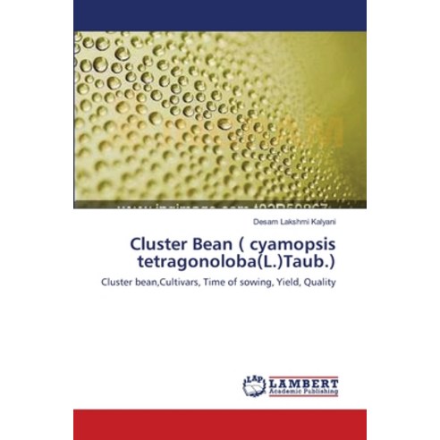 (영문도서) Cluster Bean ( cyamopsis tetragonoloba(L.)Taub.) Paperback, LAP Lambert Academic Publis..., English, 9783844303094