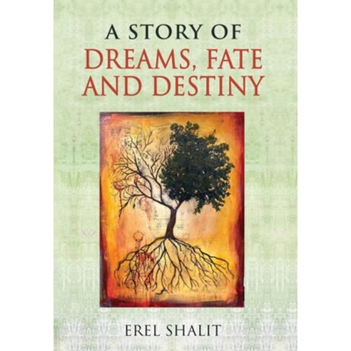 A Story of Dreams Fate and Destiny Hardcover, Chiron Publications