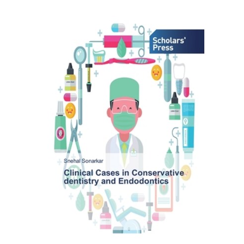 Clinical Cases in Conservative dentistry and Endodontics Paperback ...
