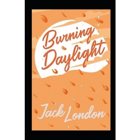 Burning Daylight Paperback, Independently Published, English, 9798745644405