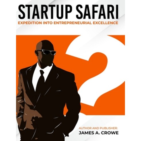(영문도서) Startup Safari: Expedition into Entrepreneurial Excellence: Activity Book Paperback, Independently Published, English, 9798324459444