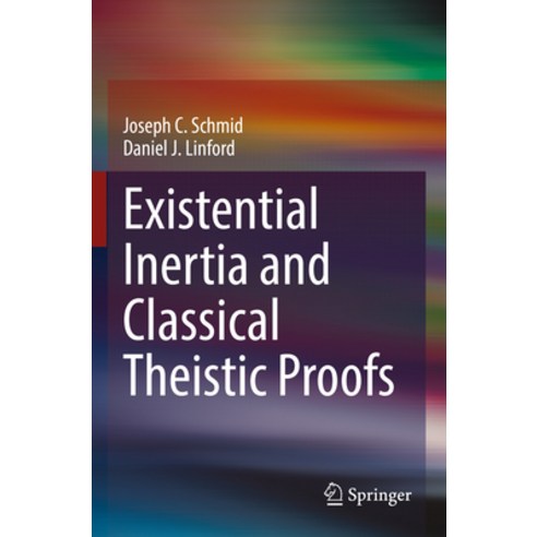 (영문도서) Existential Inertia and Classical Theistic Proofs Paperback, Springer, English, 9783031193156