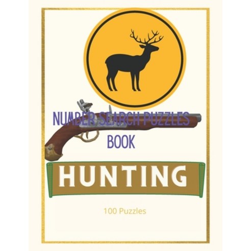 Hunting: 100 Large print Hunting Number Search Books for Hunting lover with Solutions Hunting gifts ... Paperback, Independently Published, English, 9798741446447
