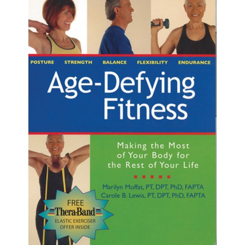 (영문도서) Age-Defying Fitness: Making the Most of Your Body for the Rest of Your Life [With Free Thera-... Paperback, Peachtree Publishers, English, 9781561453337