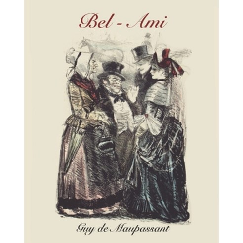 Bel-Ami (Annotated) Paperback, Independently Published