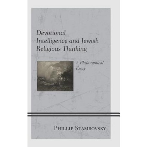 (영문도서) Devotional Intelligence and Jewish Religious Thinking: A Philosophical Essay Hardcover, Lexington Books, English, 9781498590617