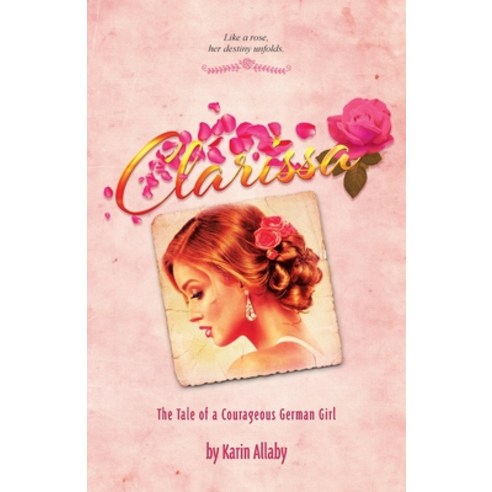 Clarissa: The Tale of a Courageous German Girl Paperback, Tellwell Talent