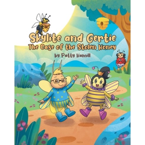 (영문도서) Skylite and Gertie: The Case of the Stolen Honey Paperback, Page Publishing, English, 9798889605607