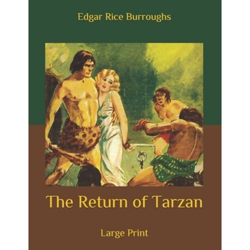 The Return of Tarzan: Large Print Paperback, Independently Published