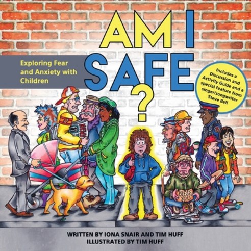 (영문도서) Am I Safe?: Exploring Fear and Anxiety with Children Paperback, Castle Quay Books, English, 9781988928074