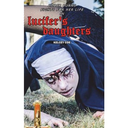 (영문도서) Lucifer''s Daughters Hardcover, Lulu.com, English, 9781387884025