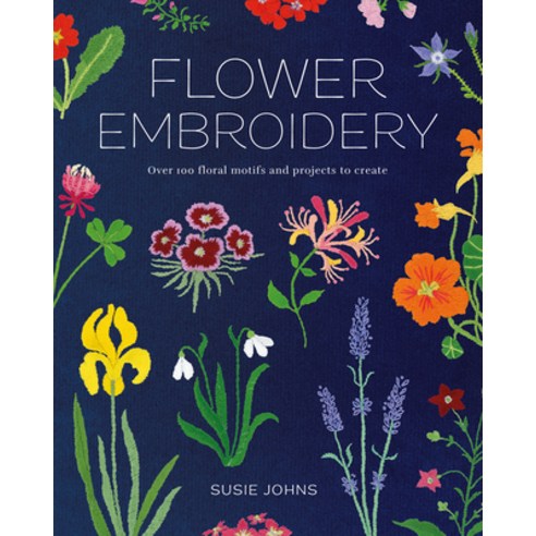 (영문도서) Flower Embroidery: Over 100 Floral Motifs and Projects to Create Paperback, GMC Publications, English, 9781784946814