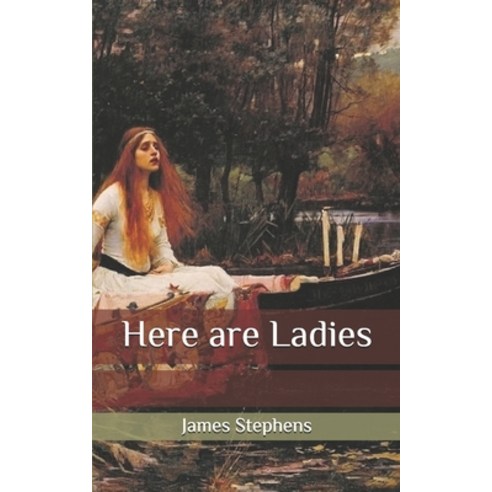 Here are Ladies Paperback, Independently Published, English, 9798654810403
