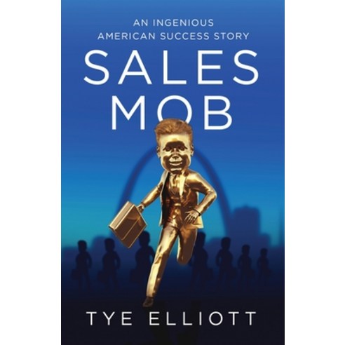 (영문도서) Sales Mob: An Ingenious American Success Story Paperback, Mad Dog Properties, LLC