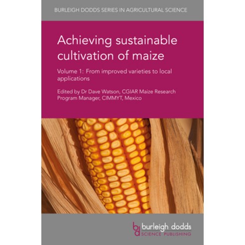 (영문도서) Achieving Sustainable Cultivation of Maize Volume 1: From Improved Varieties to Local Applica... Hardcover, Burleigh Dodds Science Publ..., English, 9781786760081