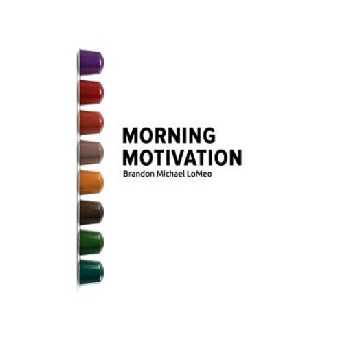Morning Motivation Paperback, Blurb, English, 9781518421112