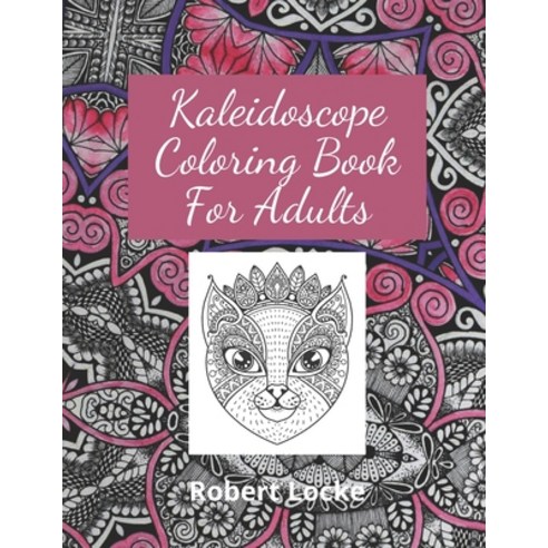 Kaleidoscope Coloring Book for Adults: Relaxing coloring books for teens & adults with kaleidoscope ... Paperback, Independently Published, English, 9798737997076
