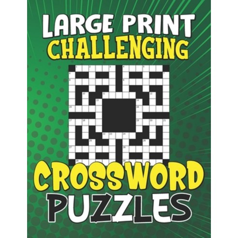 (영문도서) Large Print Challenging Crossword Puzzles: Easy Puzzles to Entertain Your Brain Logic Puzzle... Paperback, Independently Published, English, 9798418669223