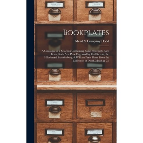 (영문도서) Bookplates: A Catalogue of a Selection Containing Some Extremely Rare Items Such As a Plate ... Hardcover, Legare Street Press, English, 9781019156865