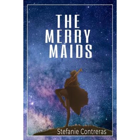 The Merry Maids: Book One Paperback, Independently Published