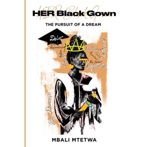 (영문도서) HER Black Gown: The Pursuit Of A Dream Paperback, Inspired Publishing South A..., English, 9781776432295