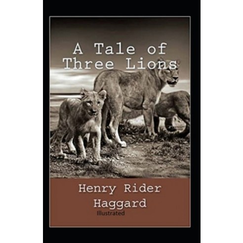 (영문도서) A Tale of Three Lions Illustrated Paperback, Independently Published, English, 9798463053787