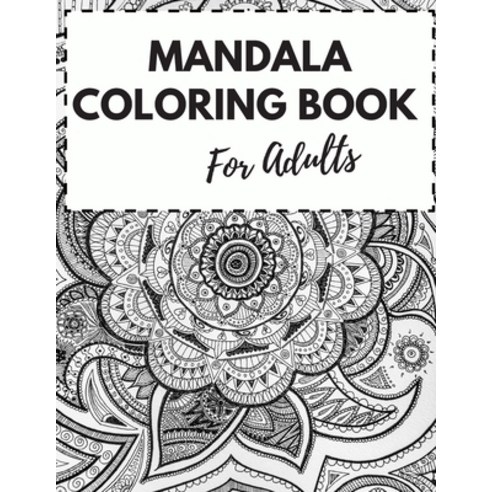 Mandala Coloring Book for Adults: Stress Relieving Mandala Designs for  Adults Relaxation (Paperback)