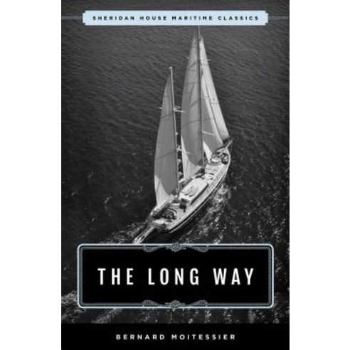 The Long Way: Sheridan House Maritime Classic Paperback, English, 9781493042784