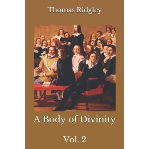 A Body of Divinity: Vol. 2 Paperback, Independently Published