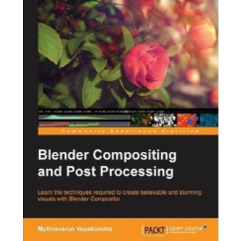 Blender Compositing and Post Processing, Packt Publishing